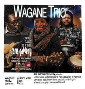 Flyer Wagane Trio — 17 juillet 2026 Rare Galerie